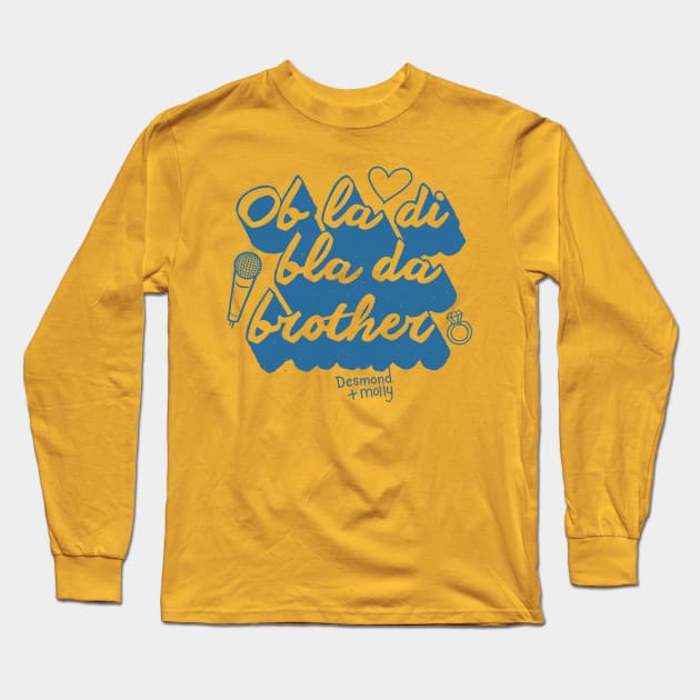 Ob la di bla da Long Sleeve T-Shirt by seancarolan